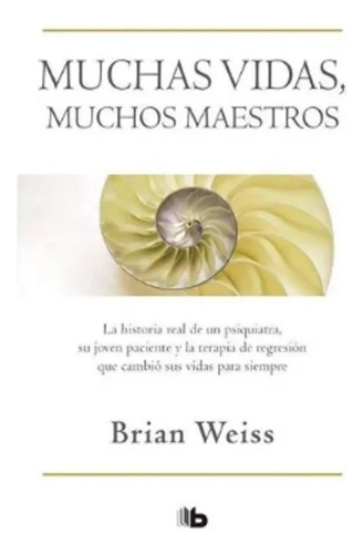 Libro Muchas Vidas Muchos Maestros De Brian Weiss