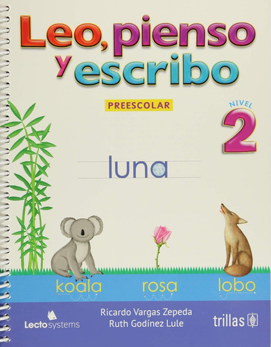 Leo, Pienso Y Escribo 2. Preescolar - Vargas Zepeda, Godinez