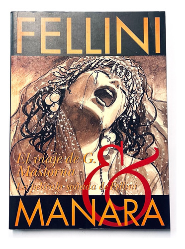El Viaje De G. Mastorna Milo Manara Y Federico Fellini