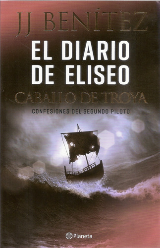 El Diario De Eliseo Caballo De Troya - J J Benítez - 