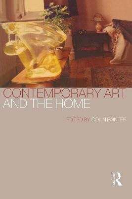 Libro Contemporary Art And The Home - Colin Painter