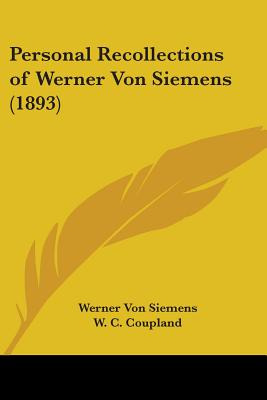 Libro Personal Recollections Of Werner Von Siemens (1893)...