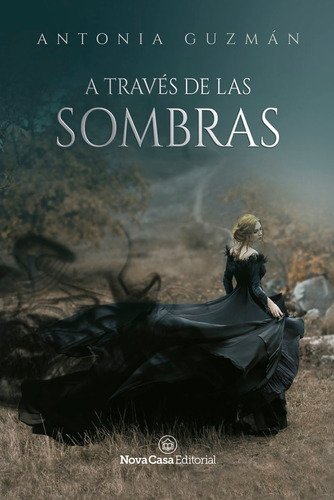 A Través De Las Sombras, De Antonia Guzmán