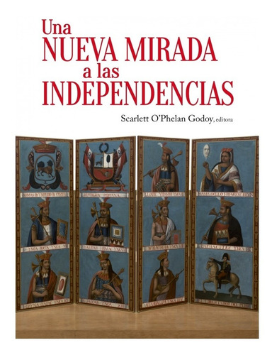 Una Nueva Mirada A Las Independencias, De Sin . Editorial Pontificia Universidad Católica Del Perú, Pucp, Edición 1 En Español