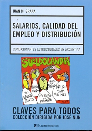 Salarios Calidad De Empleos Y Distribución - Juan M. Graña
