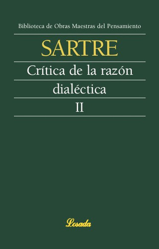 Libro Critica De La Razon Dialectica Ii - Sartre, Jean-paul