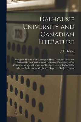 Libro Dalhousie University And Canadian Literature: Being...