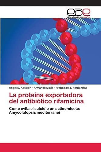 Libro Proteína Exportadora Del Antibiótico Rifamicina&..