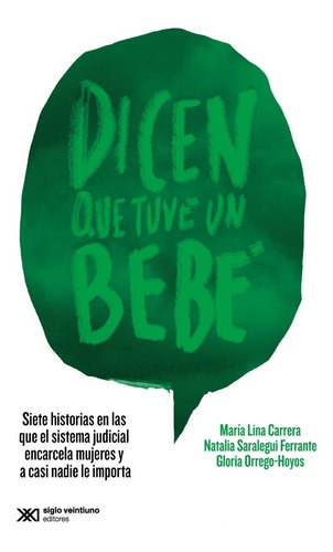 Dicen Que Tuve Un Bebe - Maria Carrera - Siglo Xxi - Libro