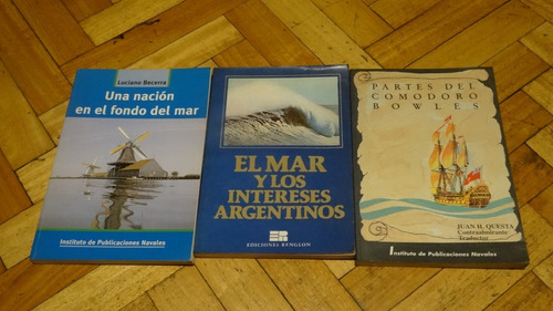 Lote 3 Libros Temas Navales. El Mar Y Los Intereses Argentin (Usado)