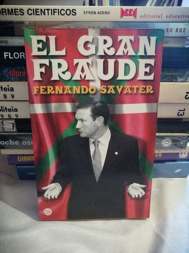 El Gran Fraude Fernando Savater   #dc