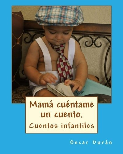 Libro : Mama Cuentame Un Cuento. 21 Cuentos Infantiles -...