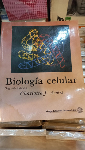 Biología Celular Charlotte J Avers 2da Ed Iberoamerica 