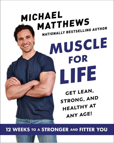 Libro: Muscle For Life: Get Lean, Strong, And Healthy At Any