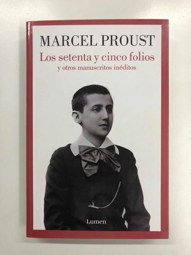 Los Setenta Y Cinco Folios - Marcel Proust - Lumen