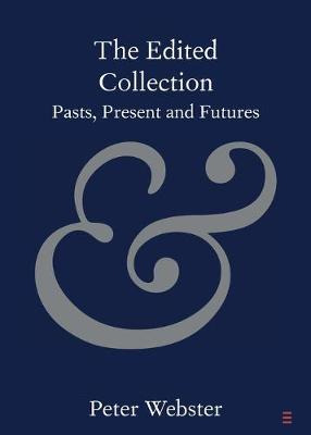 Libro The Edited Collection : Pasts, Present And Futures ...
