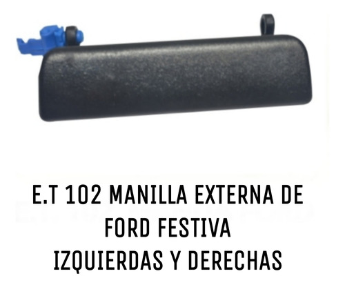 Manilla Externa Para Ford Festiva Izquierda Y Derecha. 