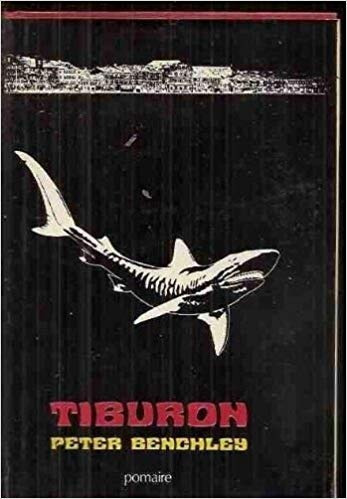 Tiburón - Peter Benchley - Novela - Pomaire - 1974