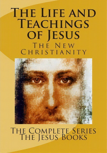 The Life And Teachings Of Jesus, De The Jesus Books. Editorial Createspace Independent Publishing Platform, Tapa Blanda En Inglés