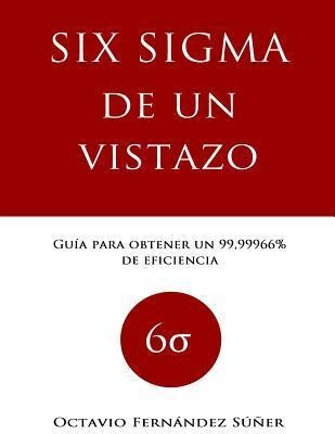 Libro Six Sigma De Un Vistazo : Guia Para Obtener Un 99,9...