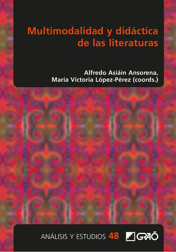 MULTIMODALIDAD Y DIDACTICA DE LAS LITERATURAS, de AMBRÃS PALLARÔS, MARIA ALBA. Editorial Editorial Graó, tapa blanda en español