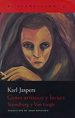 Genio Artístico Y Locura Karl Jaspers Editorial Acantilado