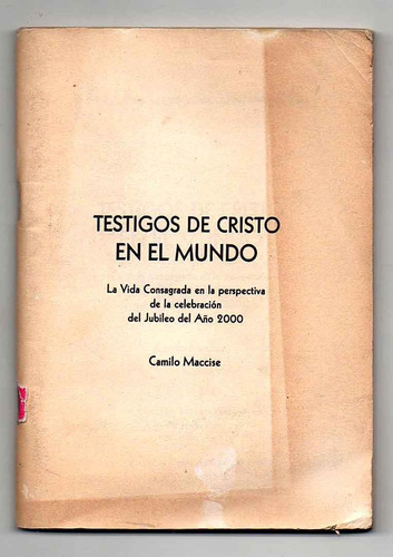 Testigos De Cristo En El Mundo - Maccise (e) 