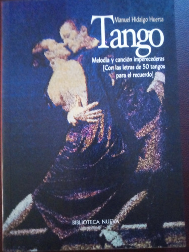 Tango. Incluye Letras De 50 Tangos . Biblioteca Nueva