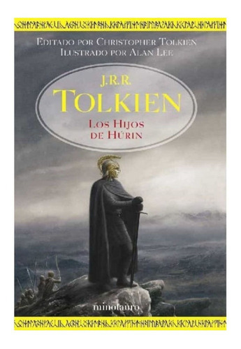 Los Hijos De Húrin, De Tolkien, J. R. R.. Editorial Minotauro, Tapa Dura En Español, 2018