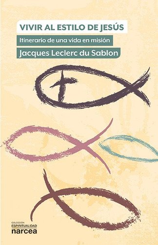 Libro Vivir Al Estilo De Jesús - Leclerc Du Sablon, Jacques