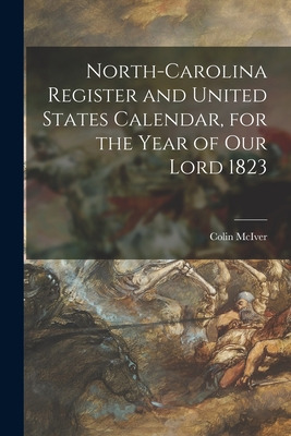 Libro North-carolina Register And United States Calendar,...