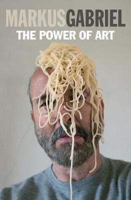 The Power Of Art - Markus Gabriel