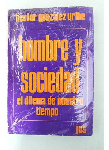 Hombre Y Sociedad Hector Gonzalez Uribe 1a Edic Numerada