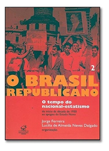 Libro O Brasil Republicano O Tempo Do Nacional Estatismo Vol