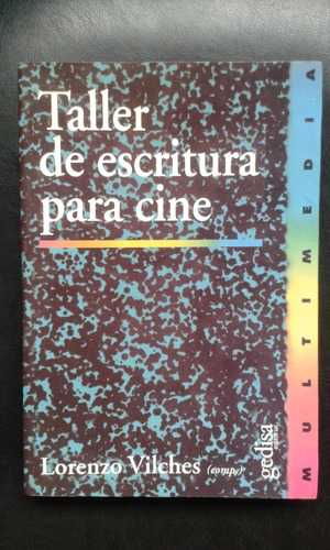 Taller De Escritura Para Cine Lorenzo Vilches 