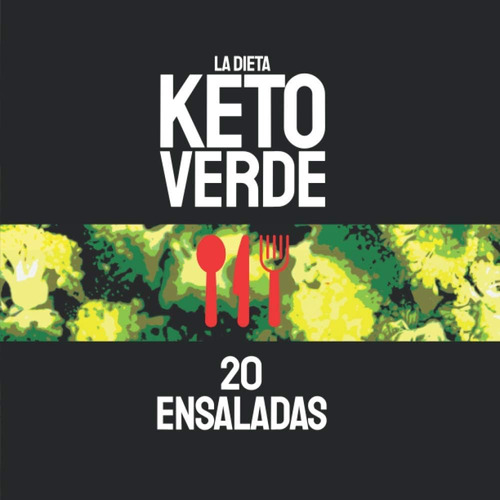 Libro: La Dieta Keto Verde - Ensaladas (spanish Edition)