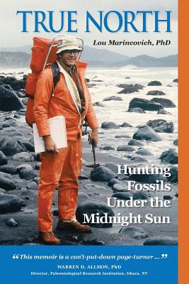 Libro True North: Hunting Fossils Under The Midnight Sun ...