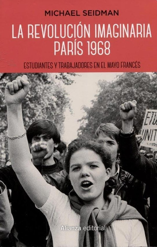 Revolucion Imaginaria, Paris 1968, La - Michael Seidman