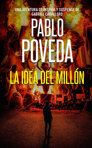 Libro: La Idea Del Millón: Una Aventura De Intriga Y Suspens