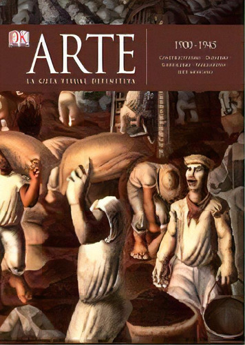 Enc Dk Arte, 1900 - 1945: Constructivismo: Período 1900 - 1945, De Dorling Kindersley Limited. Editorial Dk, Tapa Blanda En Español, 2016
