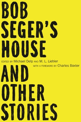 Libro Bob Seger's House And Other Stories - Delp, Michael