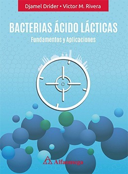 Bacterias Ácido Lácticas - Fundamentos Y Aplicacion