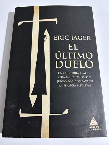 Libro El Último Duelo - Eric Jager - Formato Grande - Oferta