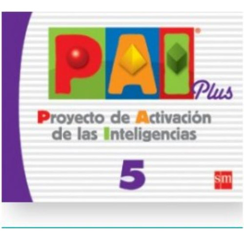 Pai Plus 5 - Proyecto De Activacion De Las Inteligencias, de No Aplica. Editorial SM, tapa blanda en español, 2020