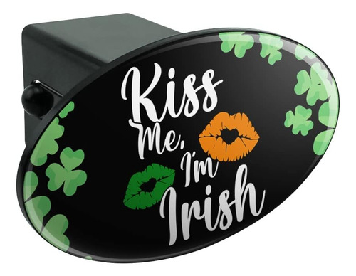 St. Patrick's Day Kiss Me I'm Irish Oval Tow Hitch Cover Tra