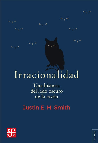 Libro Irracionalidad - Justin Smith