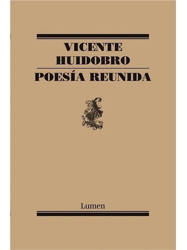 Poesía Reunida - Vicente Huidobro