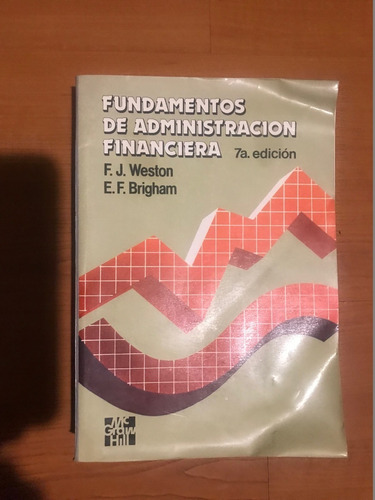 Fundamentos De Administración Financiera F. Weston E Brigham