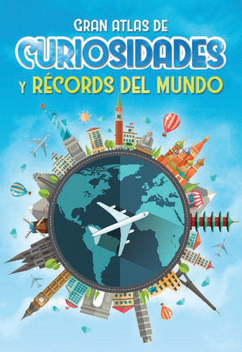 Gran Atlas De Curiosidades Y Récords Del Mundo