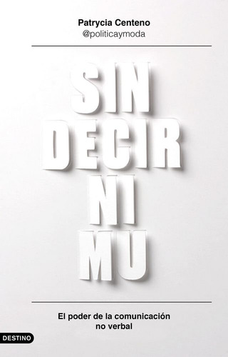 Sin Decir Ni Mu, De Centeno, Patrycia. Editorial Ediciones Destino, Tapa Blanda En Español